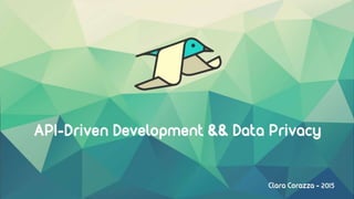 #DataUnlimited - API-Driven Development & Data Privacy
