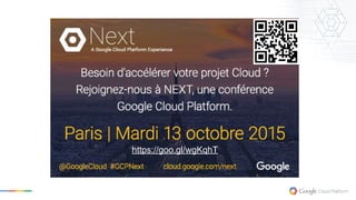 NEXT PARIS 13 OCtobre
2015
https://goo.gl/wgKqhT
 