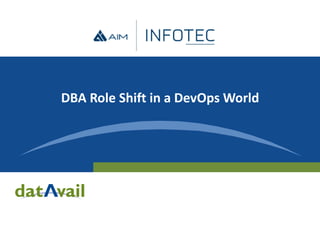 DBA Role Shift in a DevOps World
 