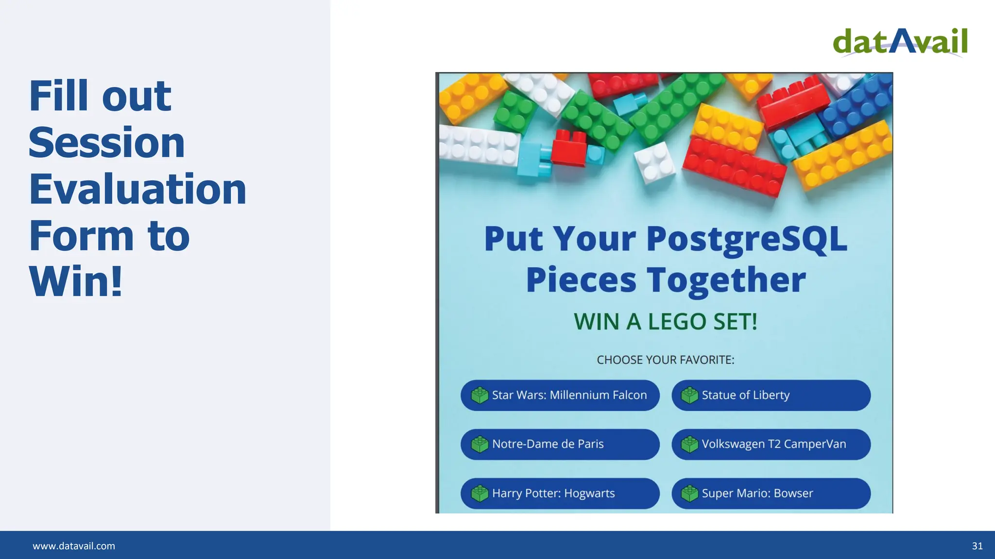 www.datavail.com 31 Fill out Session Evaluation Form to Win! 