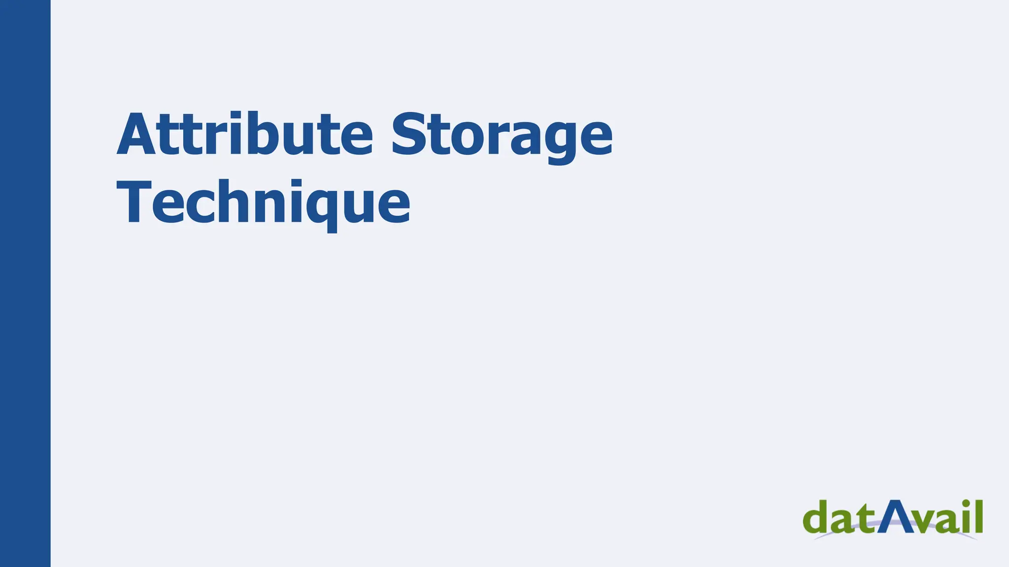 Attribute Storage Technique 