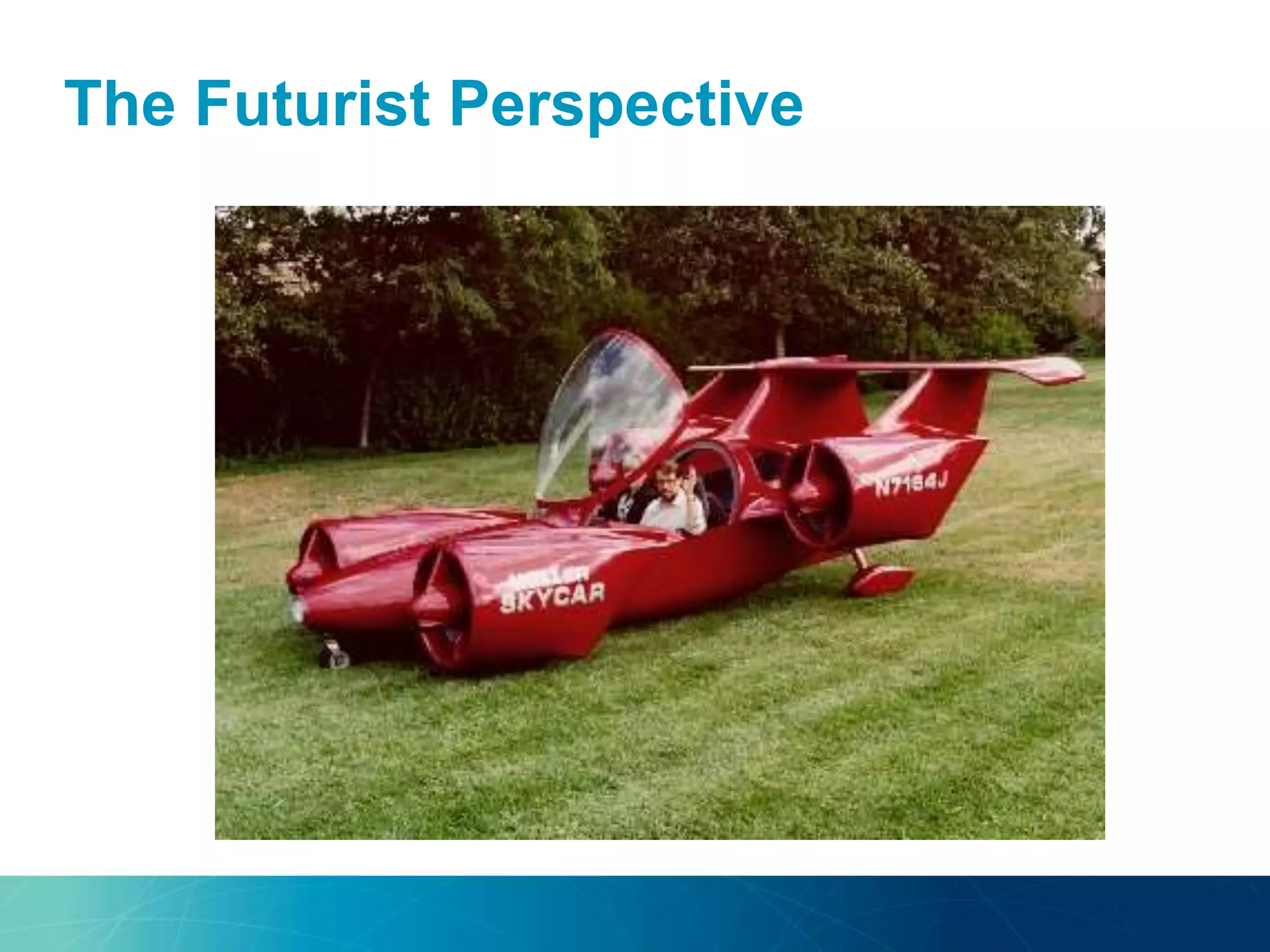 The Futurist Perspective
 