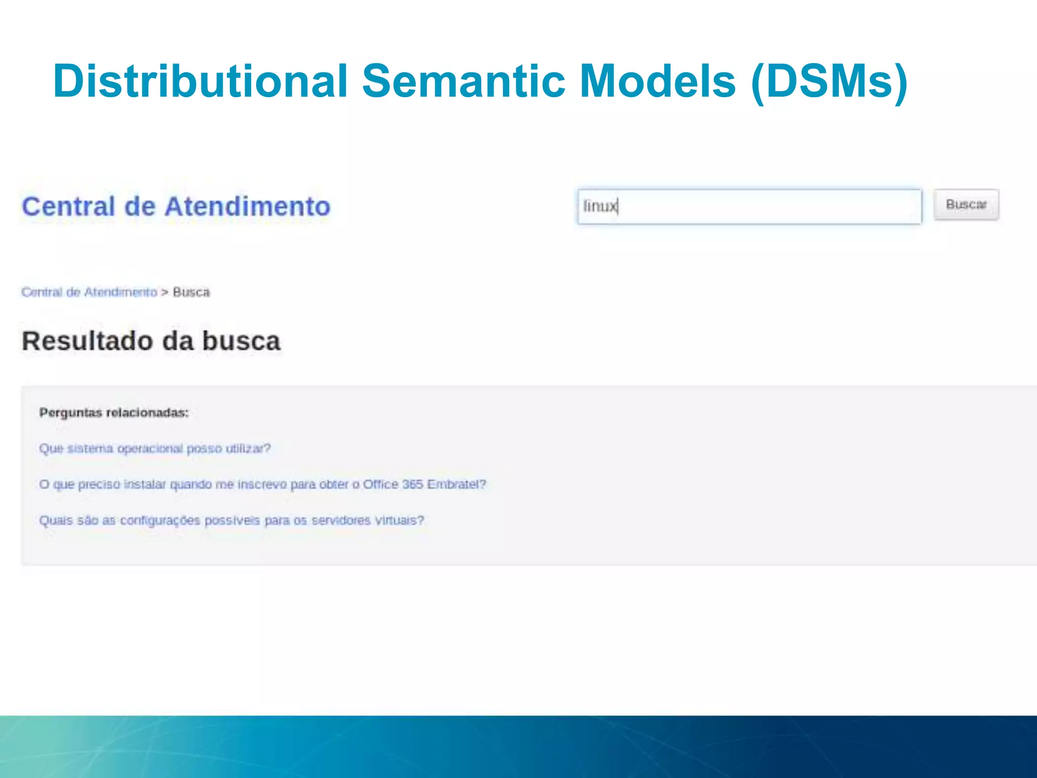 Distributional Semantic Models (DSMs)
 