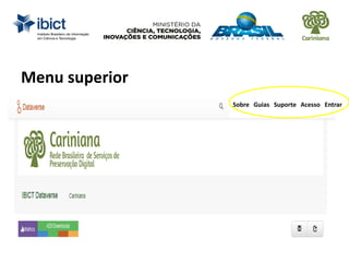 Menu superior
Sobre Guias Suporte Acesso Entrar
 