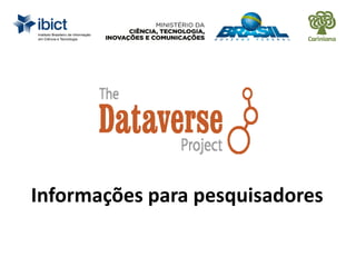 Informações para pesquisadores
 