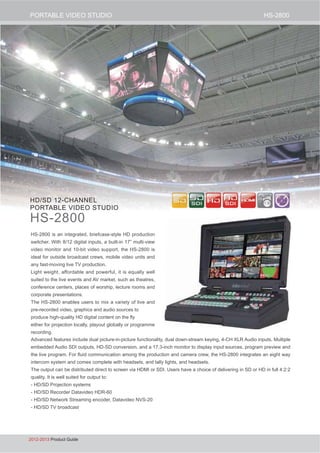 12SDISDI
HS-2800
222012-2013 Product Guide
HS-2800
 