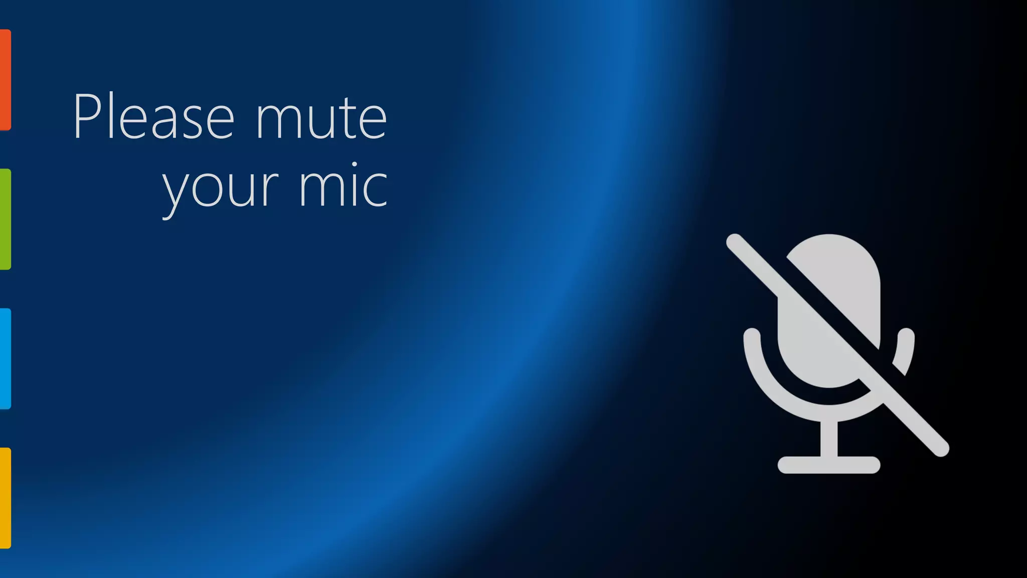 Please mute your mic 