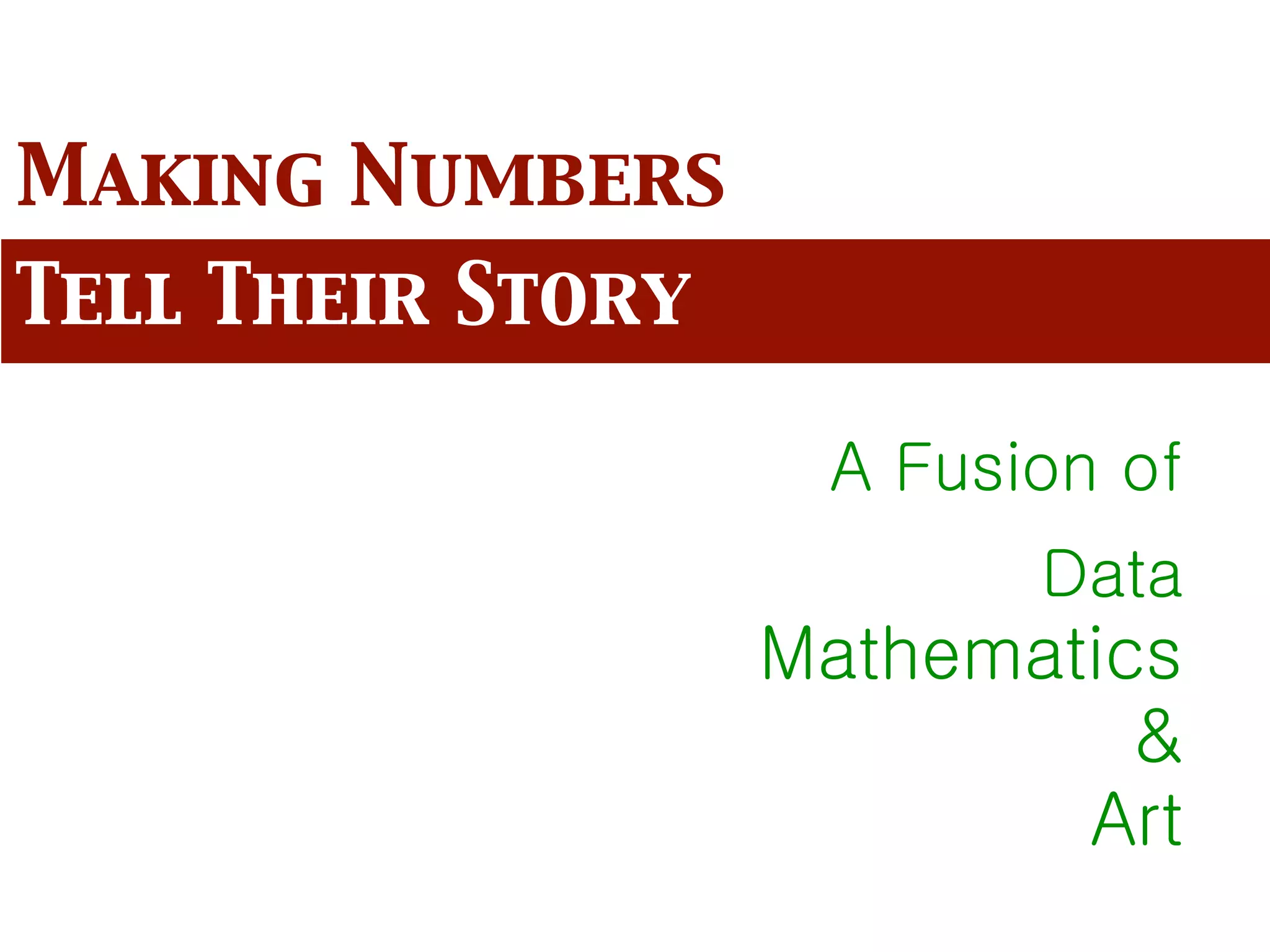 Making Numbers
Tell Their Story
 