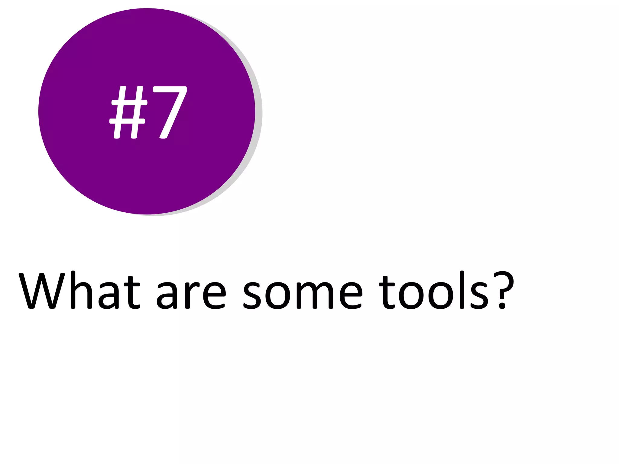 What are some tools? #7 