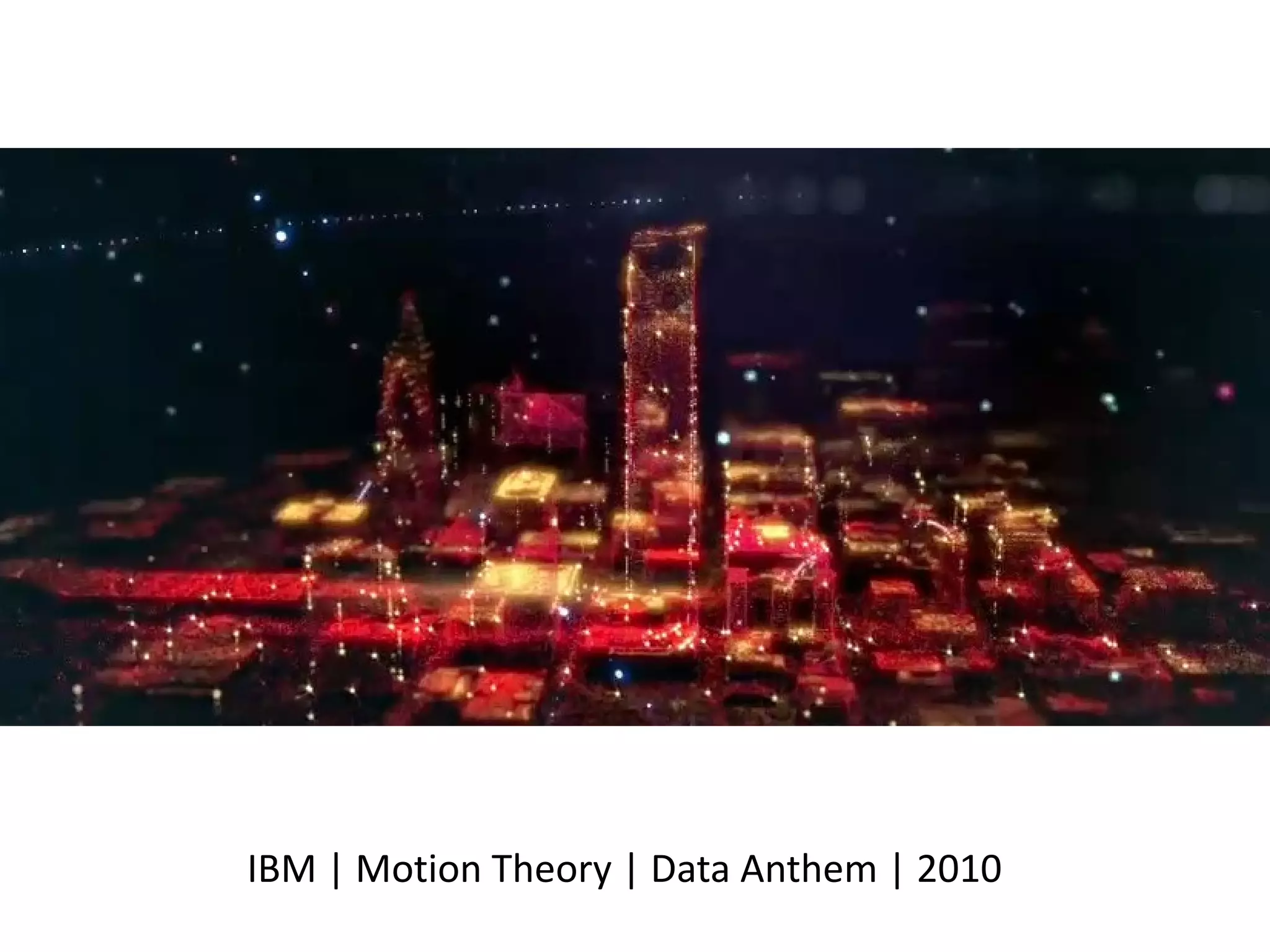 IBM | Motion Theory | Data Anthem | 2010 