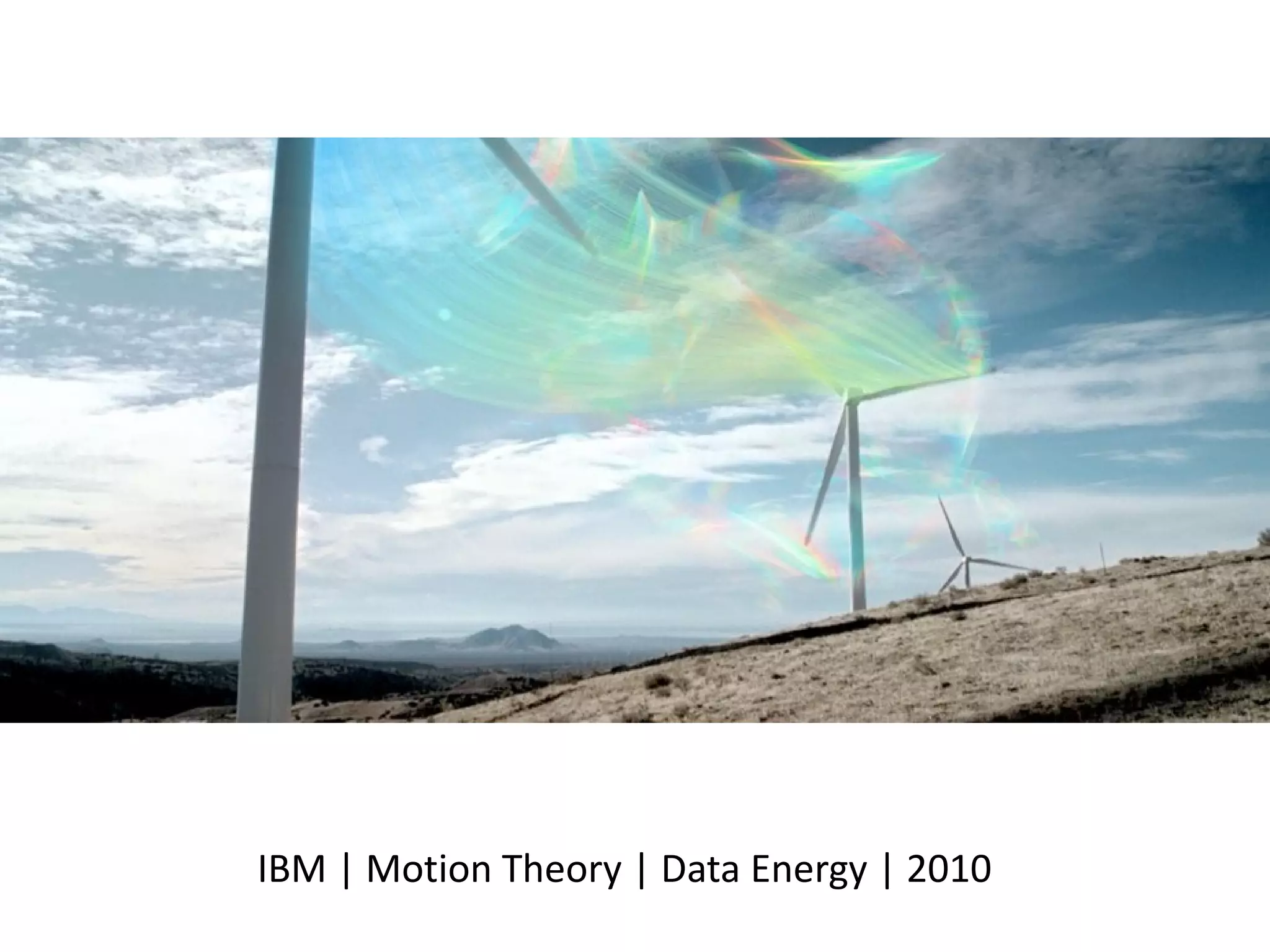 IBM | Motion Theory | Data Energy | 2010 