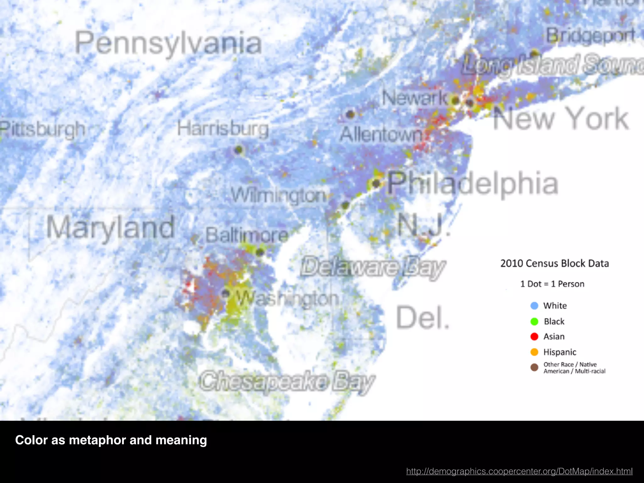 http://www.nytimes.com/newsgraphics/2014/01/05/poverty-map/
Color as metaphor and meaning
http://demographics.coopercenter.org/DotMap/index.html
 