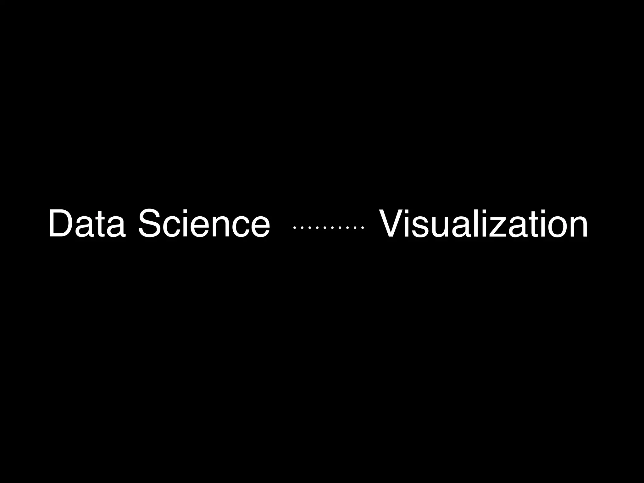 Data Science Visualization
 