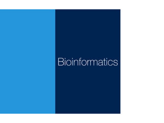 Bioinformatics
 