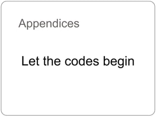 Appendices


Let the codes begin
 