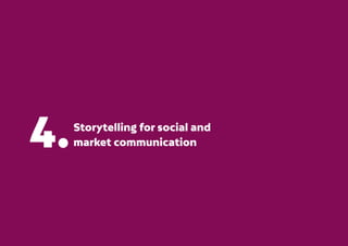 29
netquest.com
Storytelling for social and
market communication
4.
 