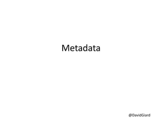 @DavidGiard
Metadata
 
