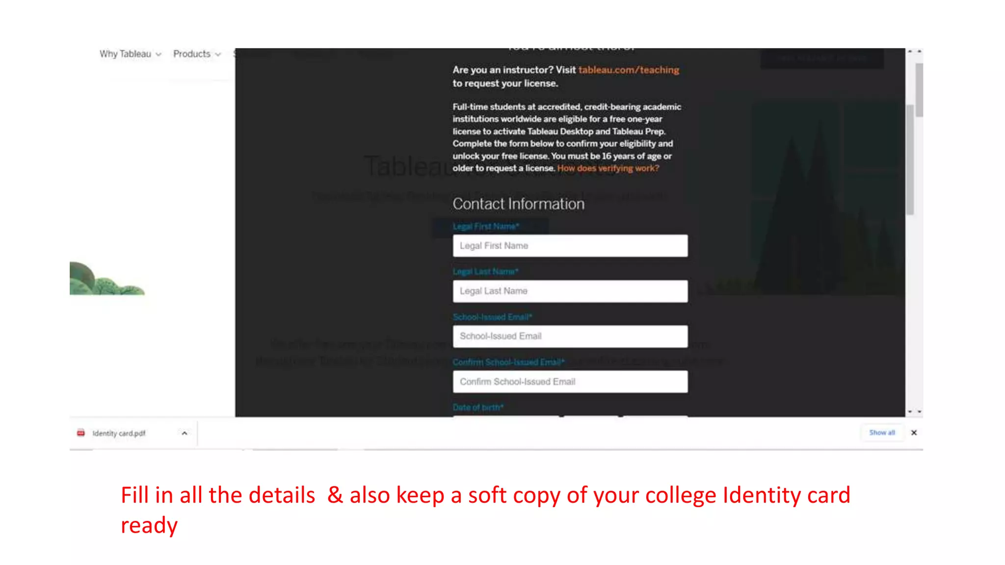 Fill in all the details & also keep a soft copy of your college Identity card
ready
 