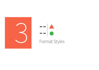 Style with Formatting
 