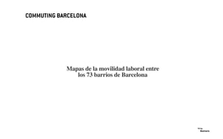 COMMUTING BARCELONA
Bestiario
Viz by:
 