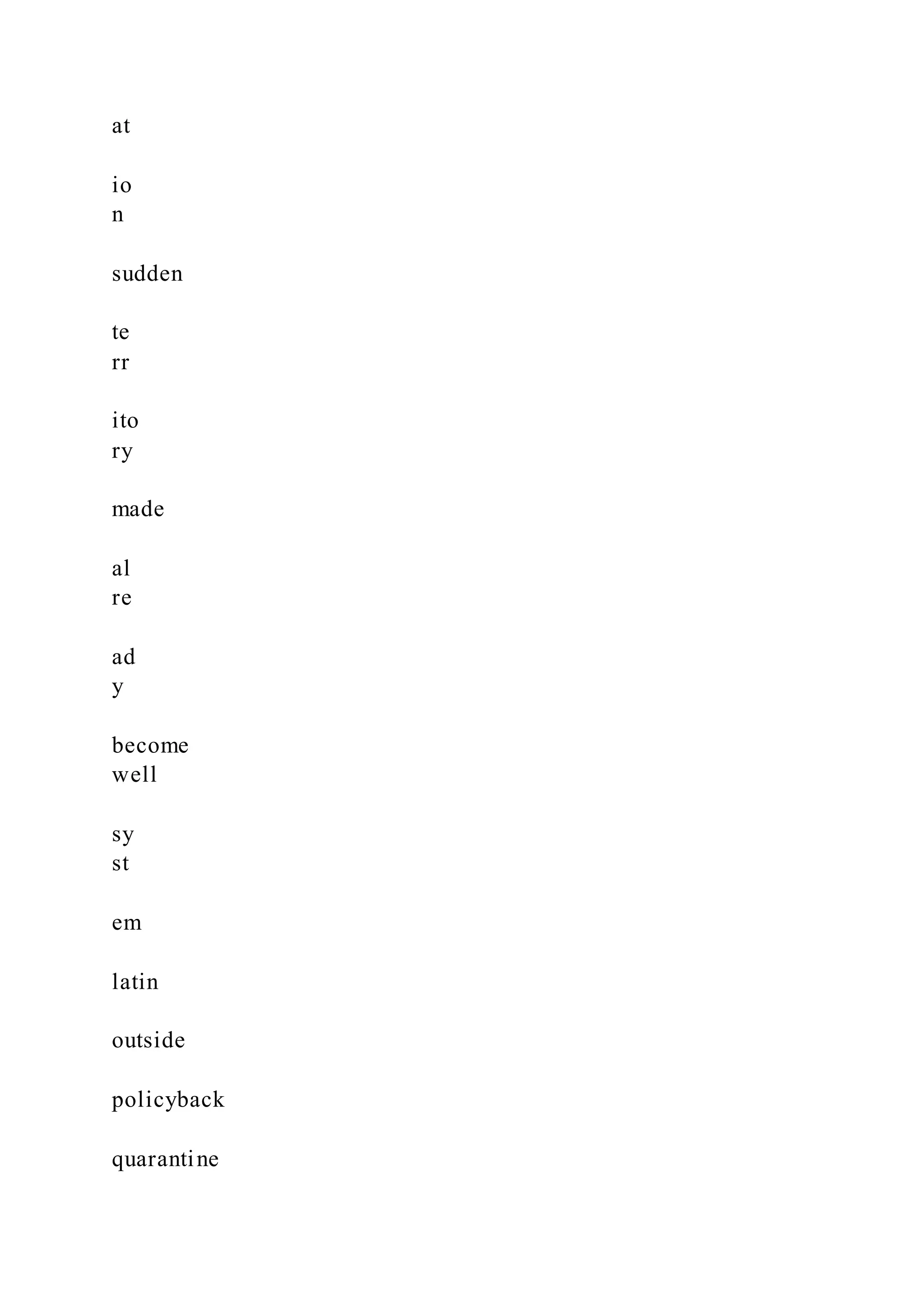 at
io
n
sudden
te
rr
ito
ry
made
al
re
ad
y
become
well
sy
st
em
latin
outside
policyback
quarantine
 