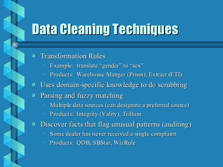 data scrubbing techniques Data Warehouse data scrubbing techniques Data Warehouse