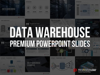 PREMIUM POWERPOINT SLIDES
Data warehouse
 