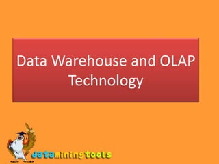 Data Warehouse and OLAP Technology 