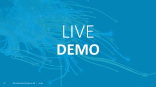 ISR Information Products AG | isr.de12
LIVE
DEMO
 