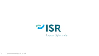 ISR Information Products AG | isr.de21
 