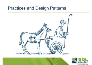 Practices and Design Patterns 
 