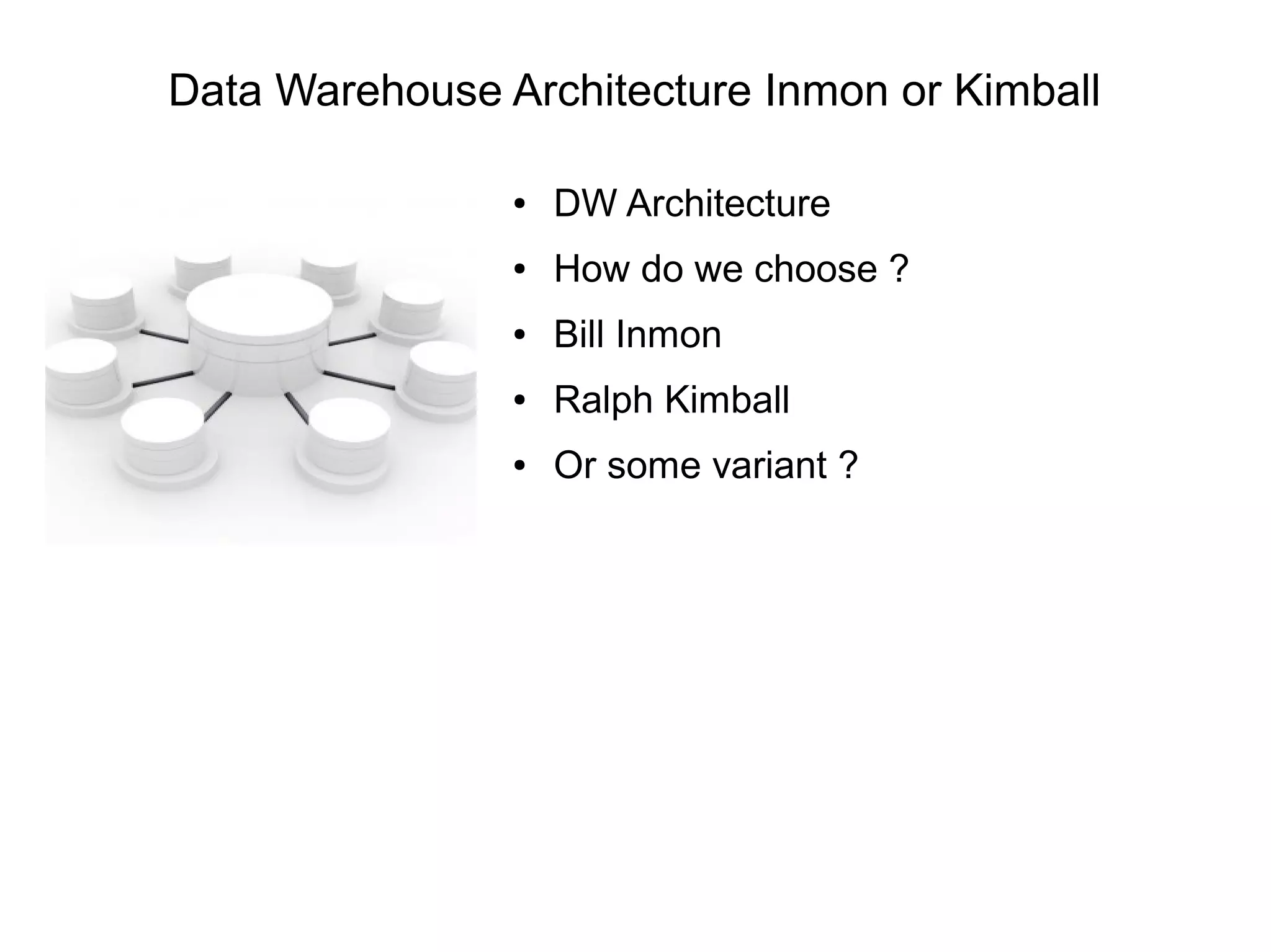Data warehouse inmon versus kimball 2 | PPT