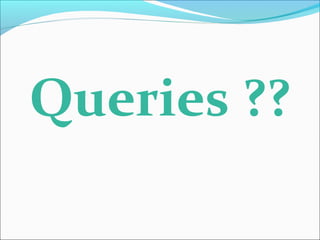 Queries ??
 