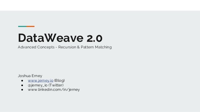 Data Weave 2 0 Advanced Recursion Pattern Matching