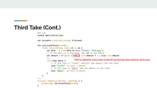 Third Take (Cont.)
This is called for every item in the Array, but we only need to call it once
 