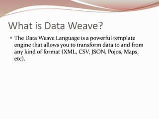 Data weave documentation | PPTX