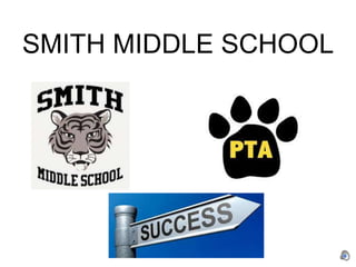 SMITH MIDDLE SCHOOL
 