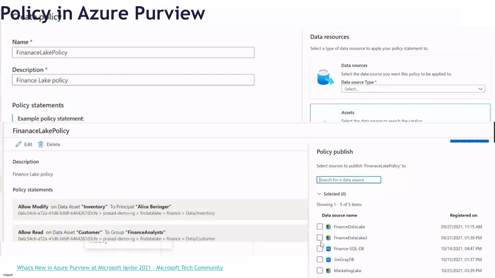 InSpark
Policy in Azure Purview
What's New in Azure Purview at Microsoft Ignite 2021 - Microsoft Tech Community
 