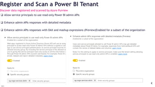 InSpark
Register and Scan a Power BI Tenant
Discover data registered and scanned by Azure Purview
 Allow service principals to use read-only Power BI admin APIs
 Enhance admin APIs responses with detailed metadata
 Enhance admin APIs responses with DAX and mashup expressions (Preview)Enabled for a subset of the organization
 