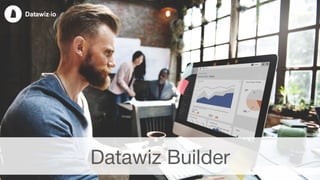 Datawiz Builder
 