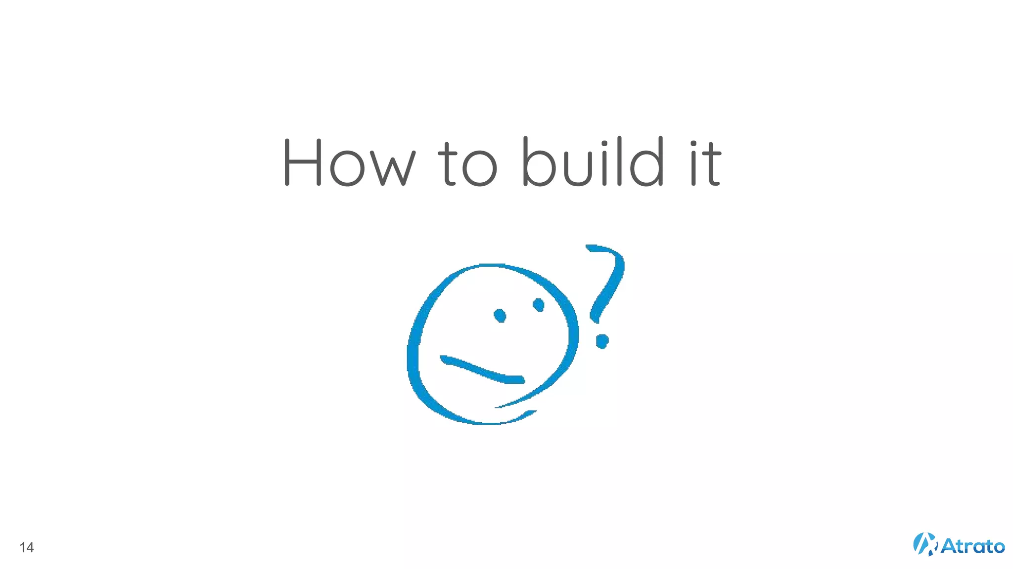 How to build it 14 
