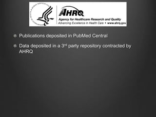 Publications deposited in PubMed Central
Data deposited in a 3rd party repository contracted by
AHRQ
 