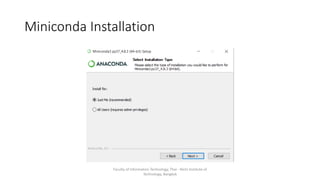 Miniconda Installation
Faculty of Information Technology, Thai - Nichi Institute of
Technology, Bangkok
 