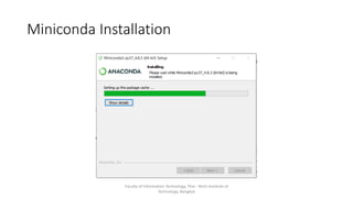 Miniconda Installation
Faculty of Information Technology, Thai - Nichi Institute of
Technology, Bangkok
 