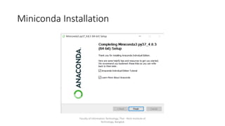 Miniconda Installation
Faculty of Information Technology, Thai - Nichi Institute of
Technology, Bangkok
 