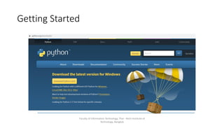 Getting Started
Faculty of Information Technology, Thai - Nichi Institute of
Technology, Bangkok
 