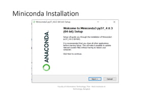 Miniconda Installation
Faculty of Information Technology, Thai - Nichi Institute of
Technology, Bangkok
 