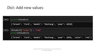 Dict: Add new values
Faculty of Information Technology, Thai - Nichi Institute of
Technology, Bangkok
 