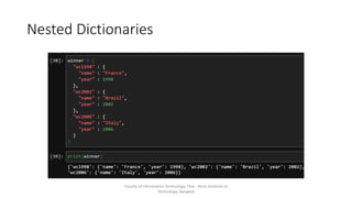 Nested Dictionaries
Faculty of Information Technology, Thai - Nichi Institute of
Technology, Bangkok
 