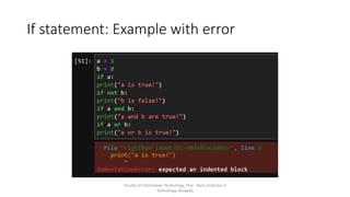 If statement: Example with error
Faculty of Information Technology, Thai - Nichi Institute of
Technology, Bangkok
 